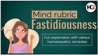 Mind rubric Fastidiousness  Fastidious meaning  Homeopathic repertory With Remedy differentiation [upl. by Yznyl770]