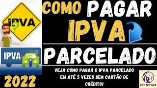 Como PAGAR O IPVA PARCELADO sem CARTÃO DE CRÉDITO [upl. by Thayne]