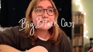 Big Black Car Gregory Alan Isakov cover [upl. by Lareine]