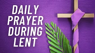 🕊 Daily Prayer During Lent 2024 [upl. by Anet]