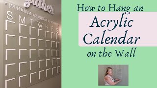 How to Hang an ACRYLIC CALENDAR for wall [upl. by Aenea]