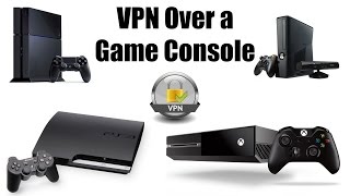 How to Use a VPN on a Game System  Xbox PlayStation etc [upl. by Rayner]