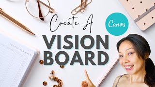 Canva For Beginners Tutorial How to Create A Vision Board [upl. by Nelleoj]