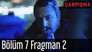 Çarpışma 7 Bölüm 2 Fragman [upl. by Pickett]