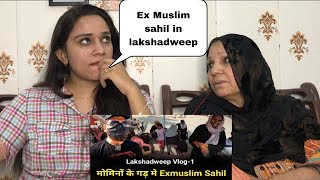 ExMuslim Sahil in Lakshadweep  Momin ka business in lakshadweep  Pakistani Reaction [upl. by Lezti779]