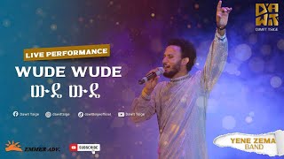 Dawit Tsige  Wude Wude I ውዴ ውዴ  Ethiopian Music 2022 Official Live Performance [upl. by Adiahs643]