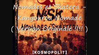 Nomades et Skaetera NampSK  Kangourou Nomade Version Originale [upl. by Eelsel]