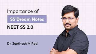 Importance of SS Dream Notes  Dr Santhosh M Patil  PrepLadder NEET SS 20 [upl. by Haidebej703]