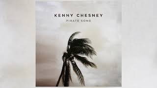 Kenny Chesney  Pirate Song Official Audio [upl. by Milah773]