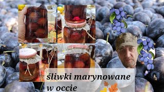 Śliwki węgierki marynowane w occie przepis mojej Mamy bez pasteryzowania [upl. by Dolphin62]