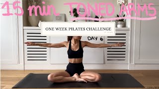 15MIN toned arms pilates workout  DAY 6 CHALLENGE  no equipment [upl. by Retniw522]