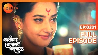 Bajirao and Kashibai Get Back Together  Kashibai Bajirao Ballal  Full ep 201  Zee TV [upl. by Asaph]