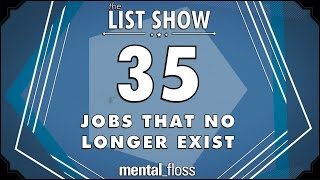 35 Jobs That No Longer Exist  mentalfloss List Show Ep222 [upl. by Mojgan]