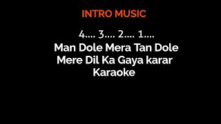 Man Dole Mera Tan Dole Karaoke Song [upl. by Verla]