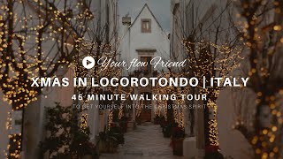 Magical LOCOROTONDO WALKING TOUR by night 🎄 the most charming Christmas town in Puglia Italy 🎄 45min [upl. by Seessel]