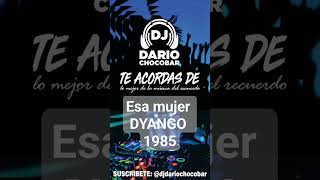 Esa mujer  Dyango  1985 LO MEJOR DE LA MUSICA DEL RECUERDO dj 2024 dyango music musica mix [upl. by Turino]