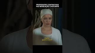 Professora contratada faz revelação chocante shorts series cortes filme novela drama [upl. by Yerffe]