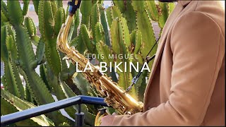 LA BIKINA quotLUIS MIGUELquot Saxophone cover by Samuel Solis Musica para relajarse y estudiar [upl. by Appledorf]