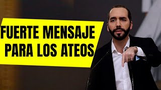 FUERTE Mensaje DE NAYIB BUKELE Para Los ATEOS Y Otras RELIGIONES [upl. by Fairlie]