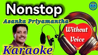 Asanka Priyamantha Peris  Nonstop  Without Voice  karaoke [upl. by Rosner826]