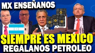 HONDUREÑOS SE RINDE ANTE MEXICO  PIDEN AYUDA PARA TENER PETROLEO Y QUIEREN QUE LES ENSEÑEN [upl. by Arammat]