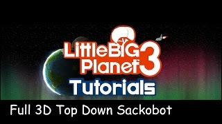 LBP3 Tutorials Full 3D Top Down Sackbot [upl. by Haorbed]