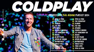 COLDPLAY  Greatest Hits 2024 Collection  Coldplay Best Songs Playlist 2024  Top Hits 2024 [upl. by Dorisa347]