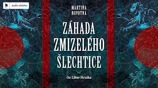 Martina Novotná  Záhada zmizelého šlechtice  Audiokniha [upl. by Aiciruam]