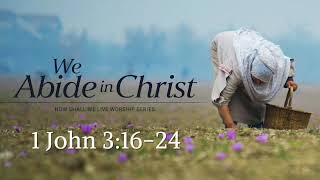 We Abide in Christ 42124 Sermon [upl. by Yelyk]