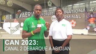 CAN 2023 Canal 2 débarque à Abidjan [upl. by Feldman]