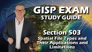 GISP Exam Study Guide 503 Spatial File Types and Their Applications and Limitations [upl. by Worrell]