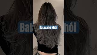 Balayage khói balayage khói nhuộm balayage xám balayage kieutocdep [upl. by Buffy276]