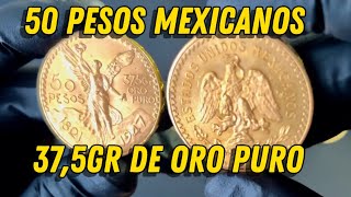 50 PESOS MEXICANOS LA MONEDA DE ORO POR EXCELENCIA [upl. by Ettevy]