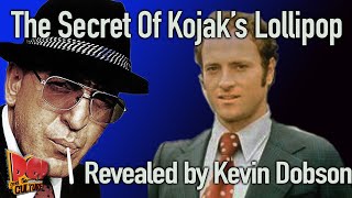 The Secret of Kojaks LollipopRevealed by Kevin Dobson [upl. by Gonsalve930]