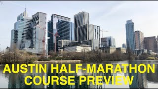 AUSTIN HALFMARATHON COURSE PREVIEW [upl. by Avlis]