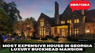 Looking for luxury Explore the most expensive house in Georgia Atlanta Buckhead Mansion For Sale [upl. by Natividad]