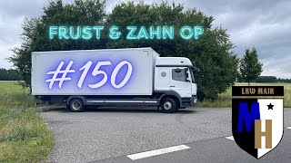 LKW Maik 150 quotFrust amp Zahn OPquot [upl. by Nomar616]