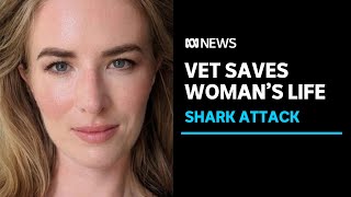 Sydney Harbour shark attack victim saved by vet who came to her aid  ABC News [upl. by Frentz]