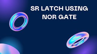 design and implementation of sr flip flop with nor gates  VLSI DESIGN  WORKING AND TRUTH TABLE [upl. by Etka]