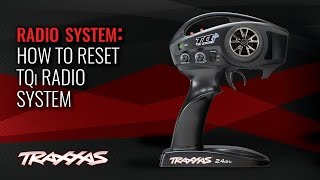 How to Reset the TQi Radio System  Traxxas Support [upl. by Ycat]