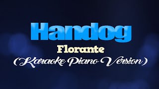 HANDOG  Florante KARAOKE PIANO VERSION [upl. by Enomad242]