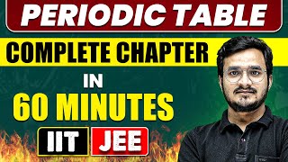 PERIODIC TABLE in 60 Minutes  Full Chapter Revision  Class 11th JEE [upl. by Jardena722]