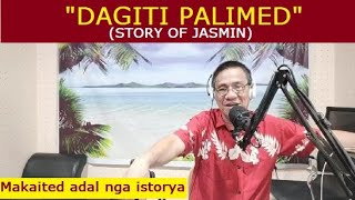 Dear Manong Nemy  ILOCANO DRAMA  Story of Jasmin  quotDAGITI PALIMEDquot [upl. by Griffis351]