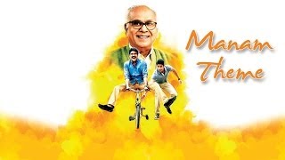 Manam Theme  Manam Movie  ANR Nagarjuna Naga Chaitanya Samantha  Aditya Music Telugu [upl. by Egan]