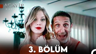 Acayip Hikayeler 3 Bölüm  Benim Güzel Sevgilim FULL HD [upl. by Cullie187]