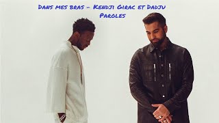 Dadju amp Kendji Girac  Dans mes bras  Paroles [upl. by Fremont]