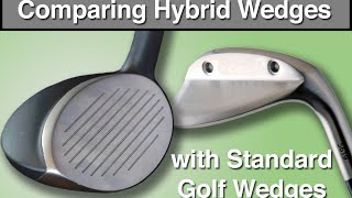 Compare Hybrid Golf Wedges with Standard Golf Wedges [upl. by Lutim788]