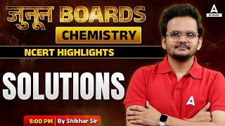 Solutions One Shot  Ncert Highlights amp PYQs  Class 12th Boards  NCERT By Shikhar Sir [upl. by Moshe]