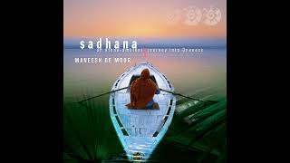 Maneesh de Moor  Sadhana Full Album [upl. by Lorenzo]