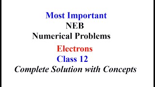 Electrons  Numerical Problems  Class 12 NEB Physics [upl. by Wendolyn588]